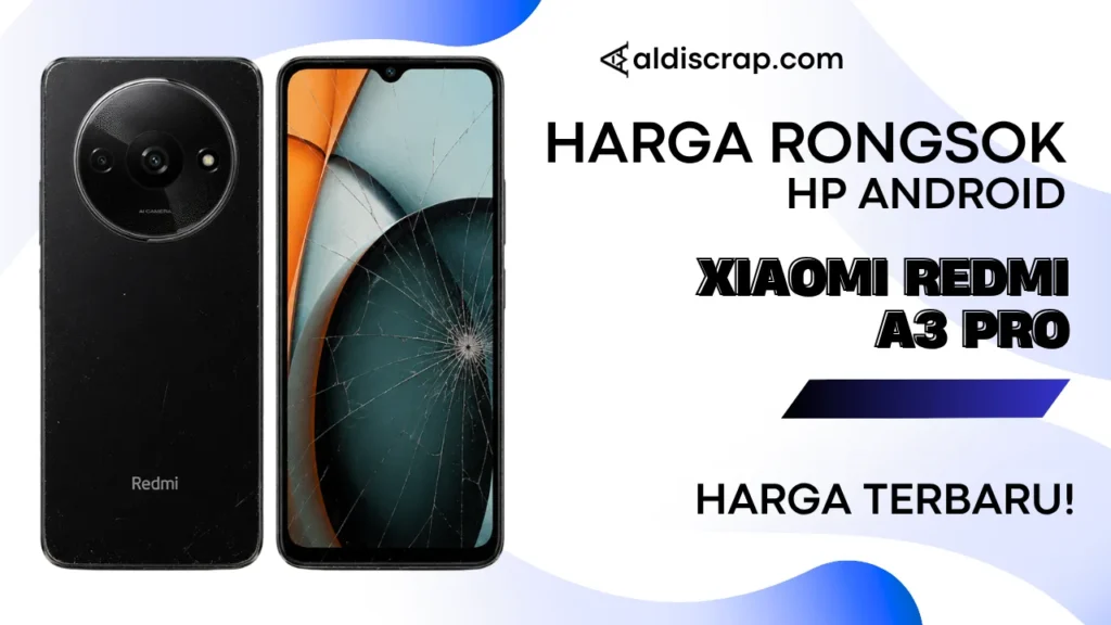 Harga Rongsok XIAOMI REDMI A3 PRO