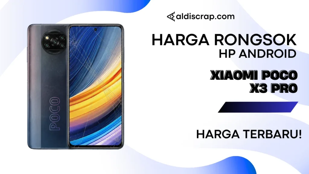 Harga Rongsok XIAOMI POCO X3 PRO
