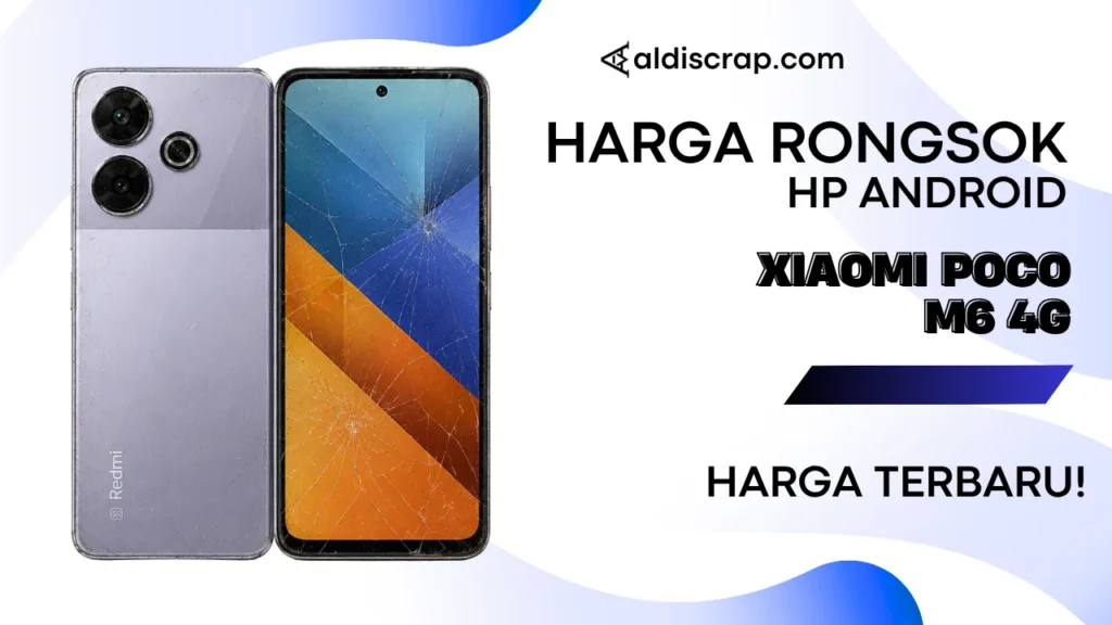 Harga Rongsok XIAOMI POCO M6 4G