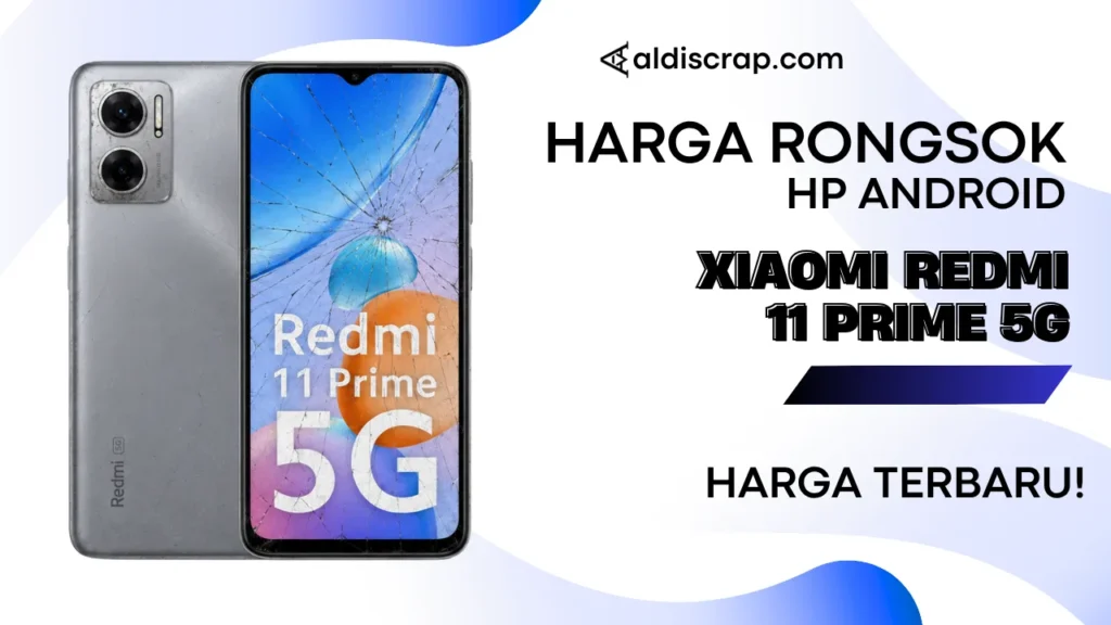 Harga Rongsok XIAOMI REDMI 11 PRIME 5G