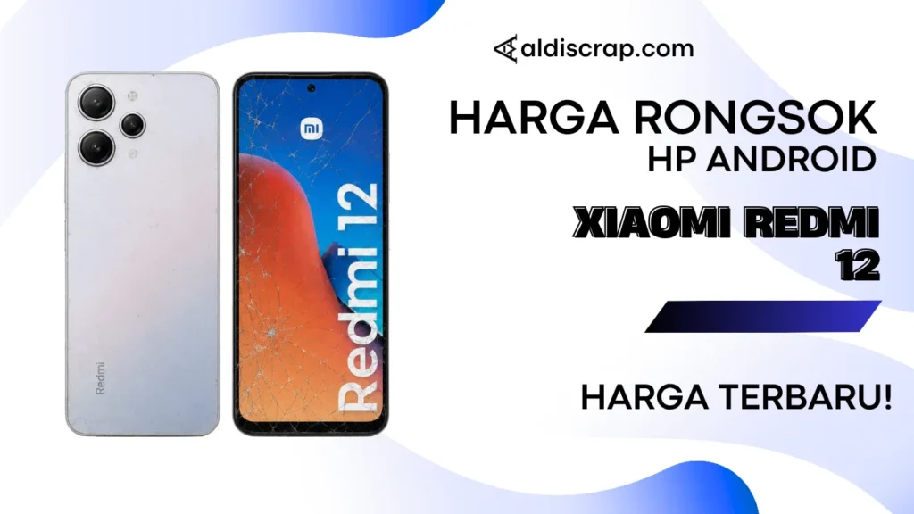 Harga Rongsok XIAOMI REDMI 12