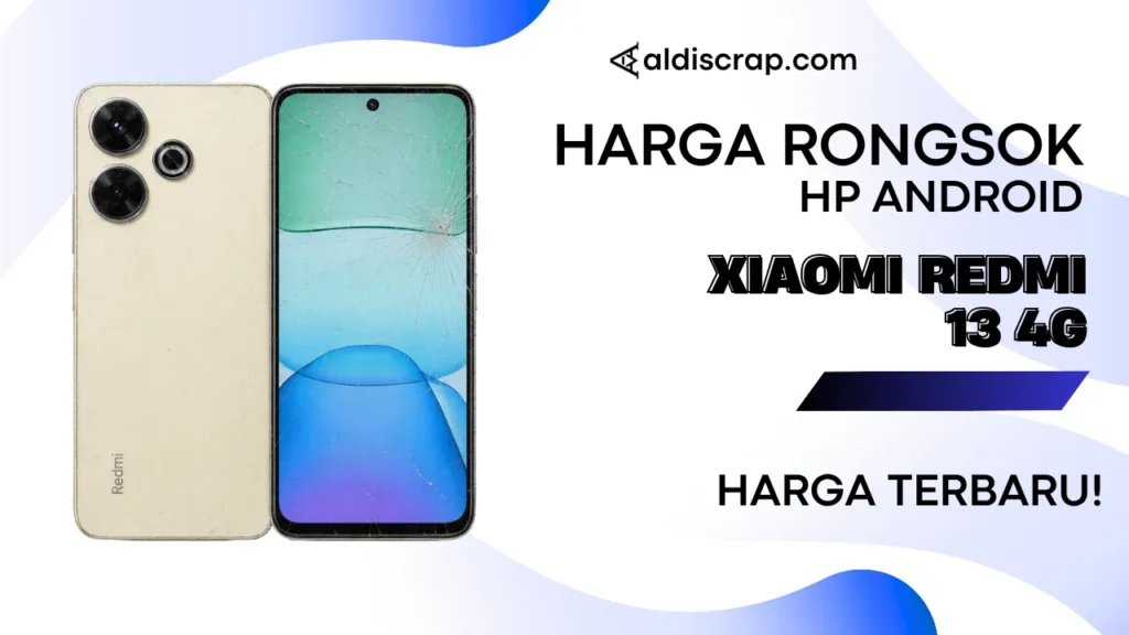 Harga Rongsok XIAOMI REDMI 13 4G