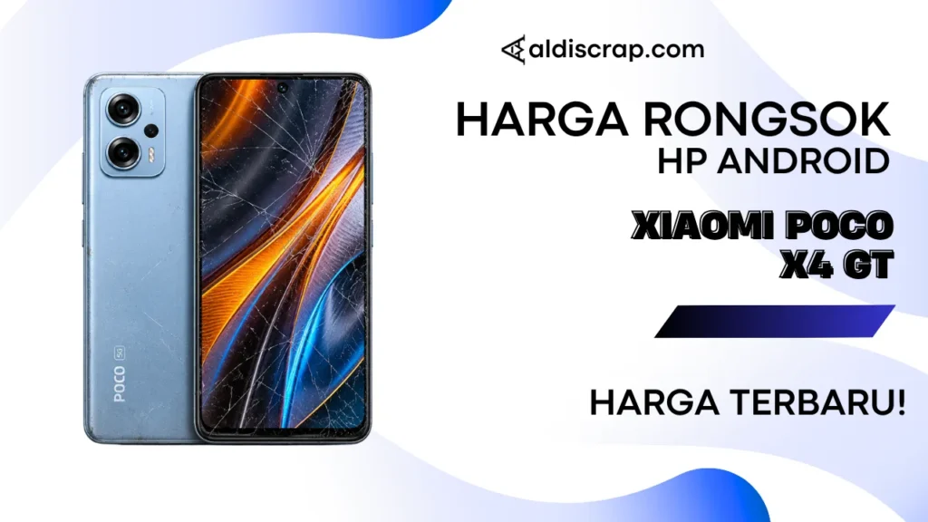 Harga Rongsok XIAOMI POCO X4 GT
