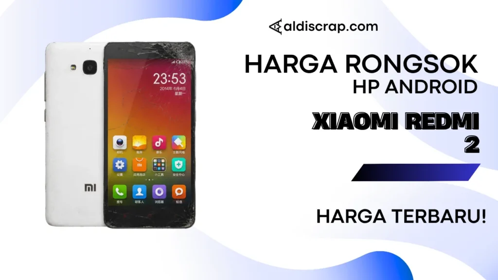 Harga Rongsok XIAOMI REDMI 2