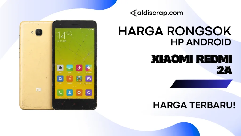 Harga Rongsok XIAOMI REDMI 2A