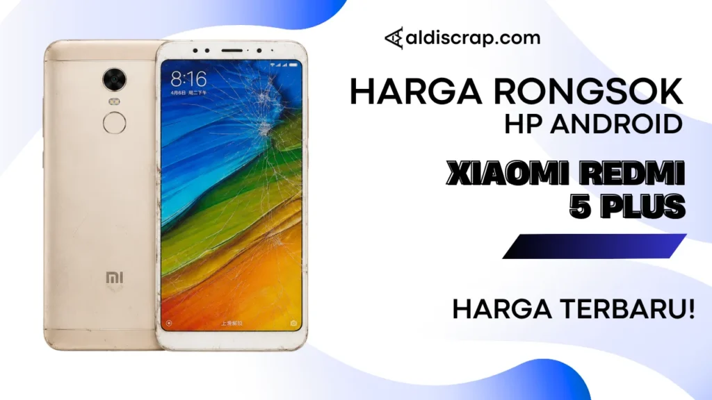 Harga Rongsok XIAOMI REDMI 5 PLUS