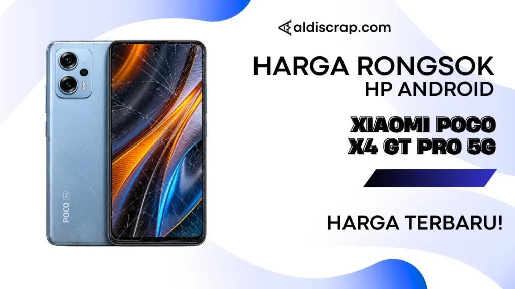 Harga Rongsok XIAOMI POCO X4 GT PRO 5G