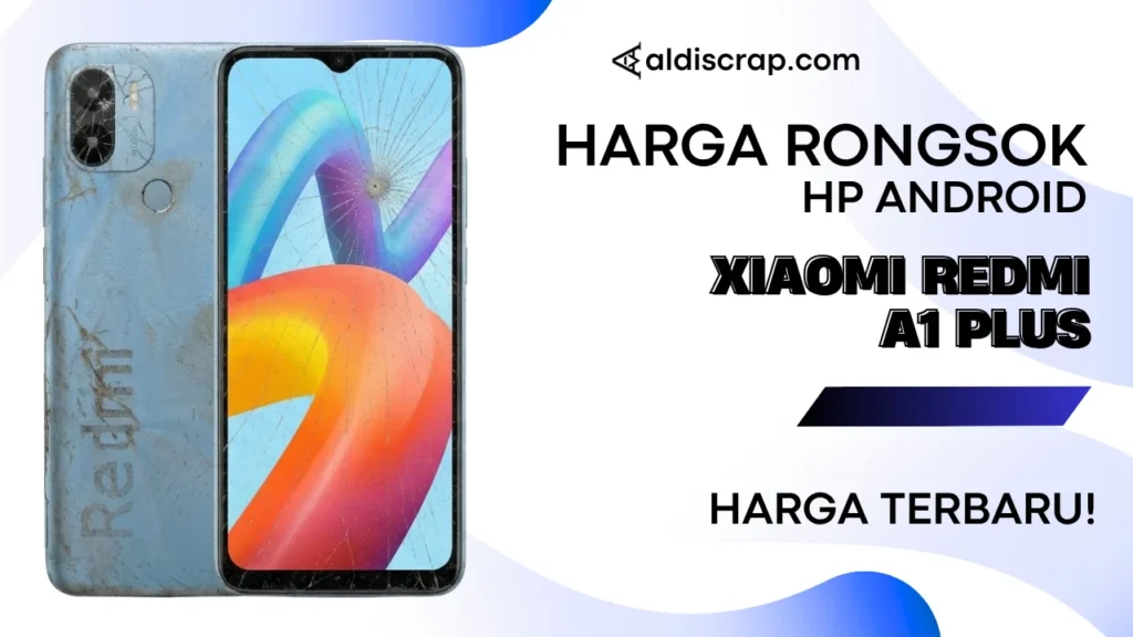 Harga Rongsok XIAOMI REDMI A1 PLUS