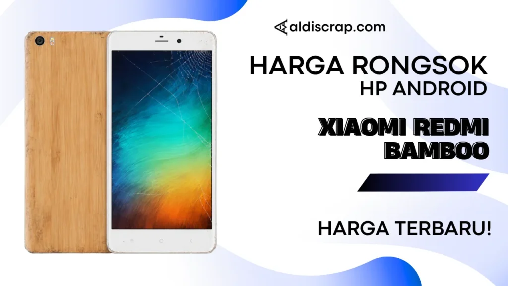 Harga Rongsok XIAOMI REDMI BAMBOO
