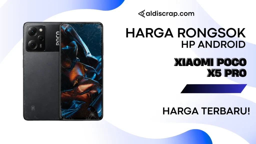 Harga Rongsok XIAOMI POCO X5 PRO