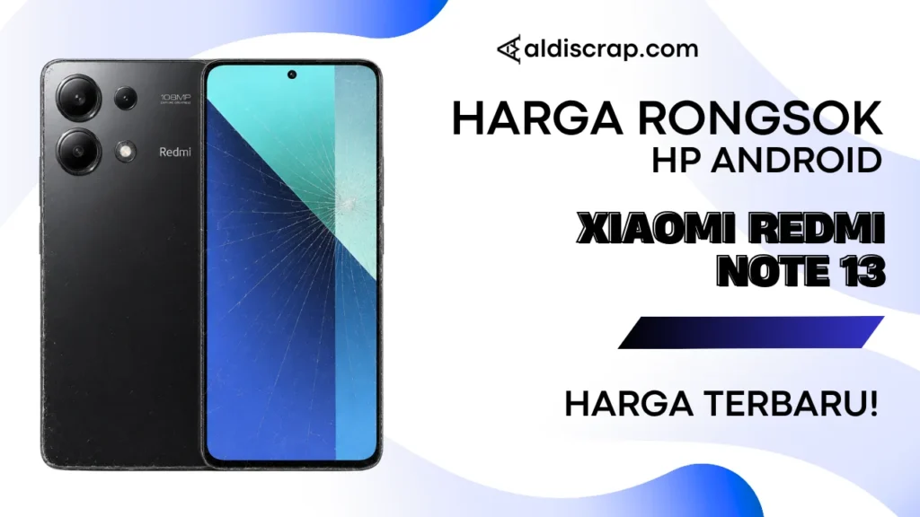 Harga Rongsok XIAOMI REDMI NOTE 13