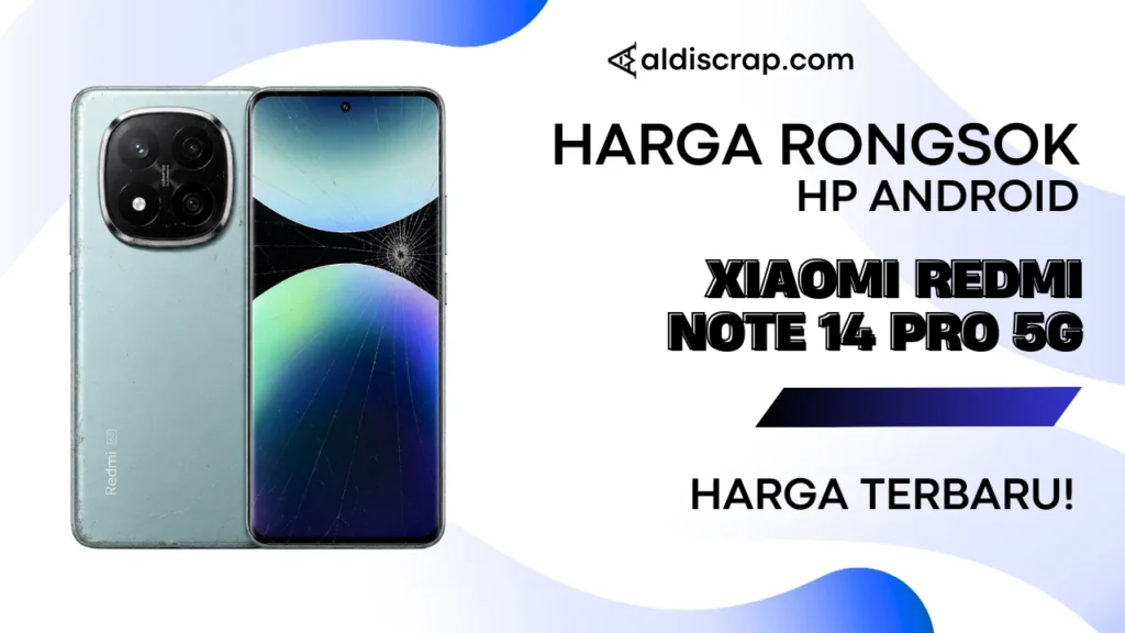 Harga Rongsok XIAOMI REDMI NOTE 14 PRO 5G