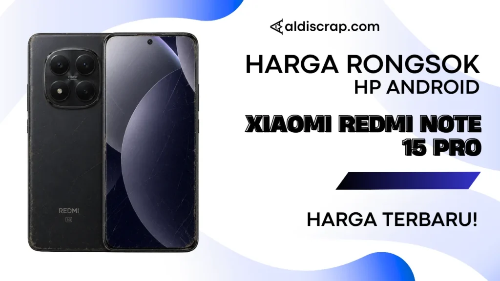 Harga Rongsok XIAOMI REDMI NOTE 15 PRO