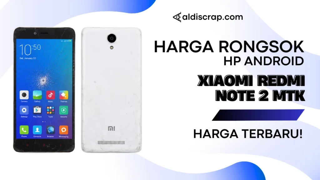 Harga Rongsok XIAOMI REDMI NOTE 2 [MTK]