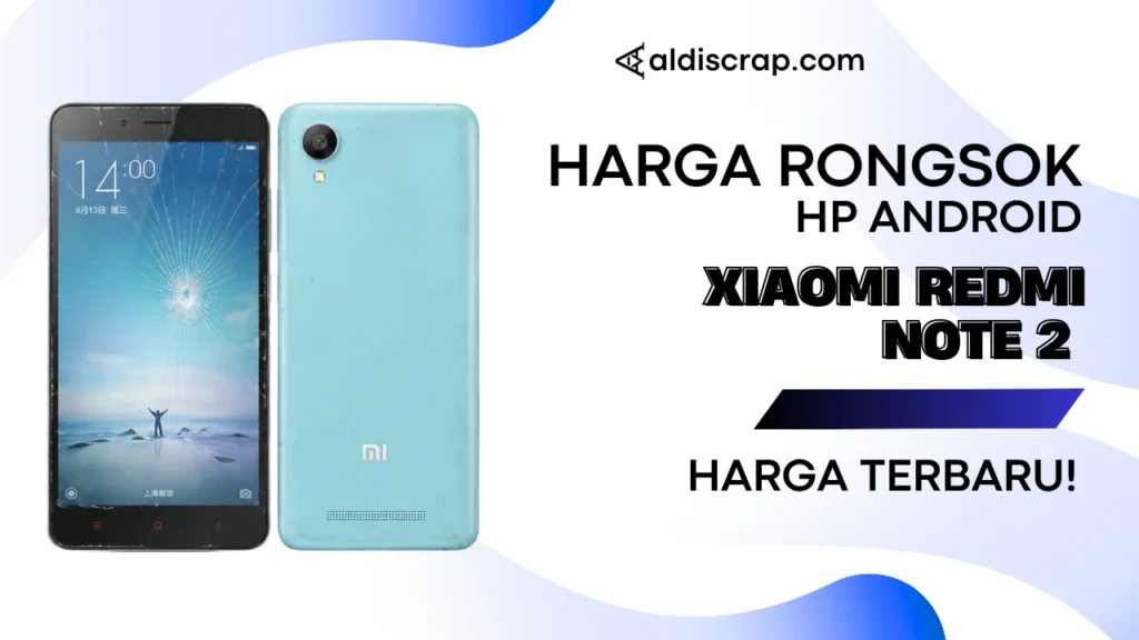Harga Rongsok XIAOMI REDMI NOTE 2