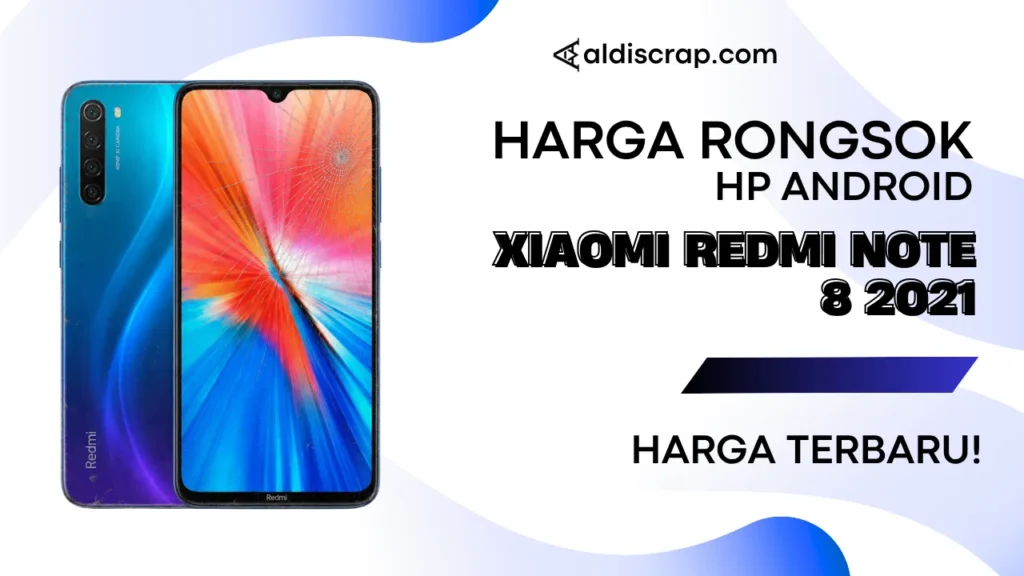 Harga Rongsok XIAOMI REDMI NOTE 8 2021