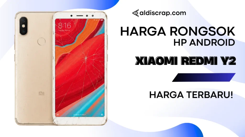 Harga Rongsok XIAOMI REDMI Y2