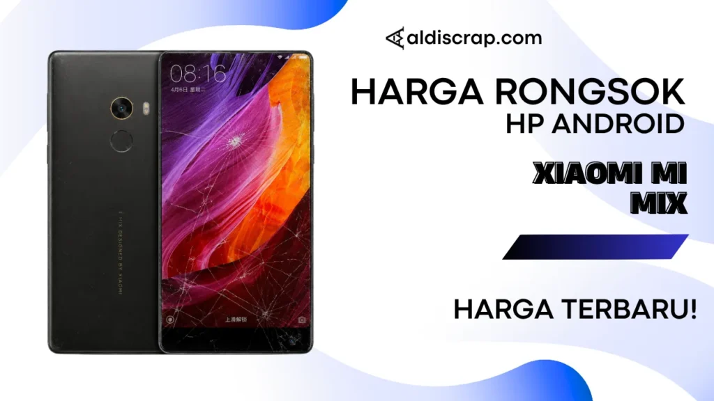 Harga Rongsok XIAOMI MI MIX