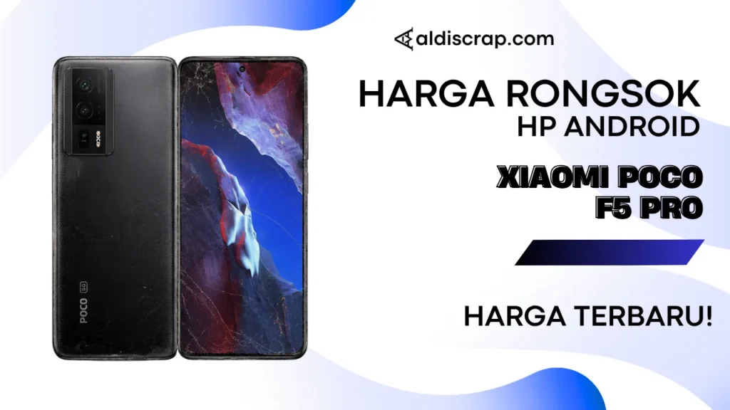 Harga Rongsok XIAOMI POCO F5 PRO