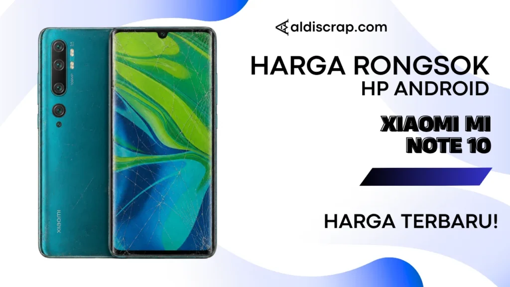 Harga Rongsok XIAOMI MI NOTE 10