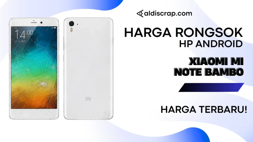 Harga Rongsok XIAOMI MI NOTE BAMBO