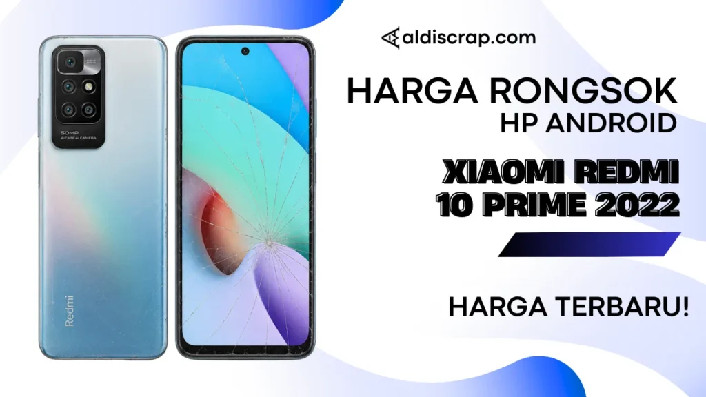 Harga Rongsok XIAOMI REDMI 10 PRIME 2022