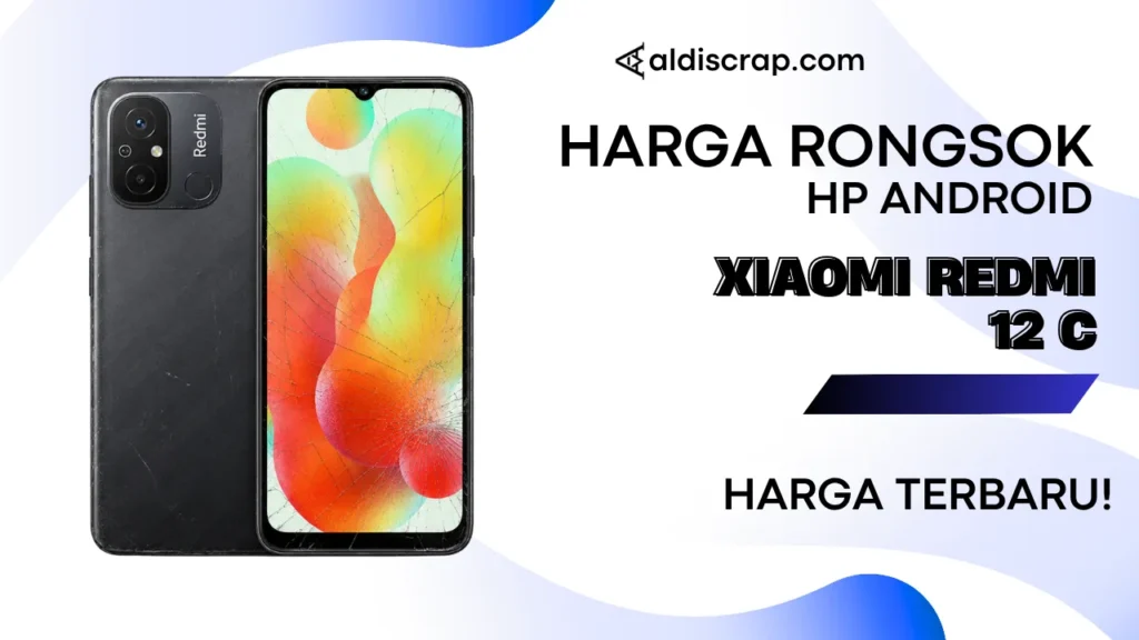 Harga Rongsok XIAOMI REDMI 12 C