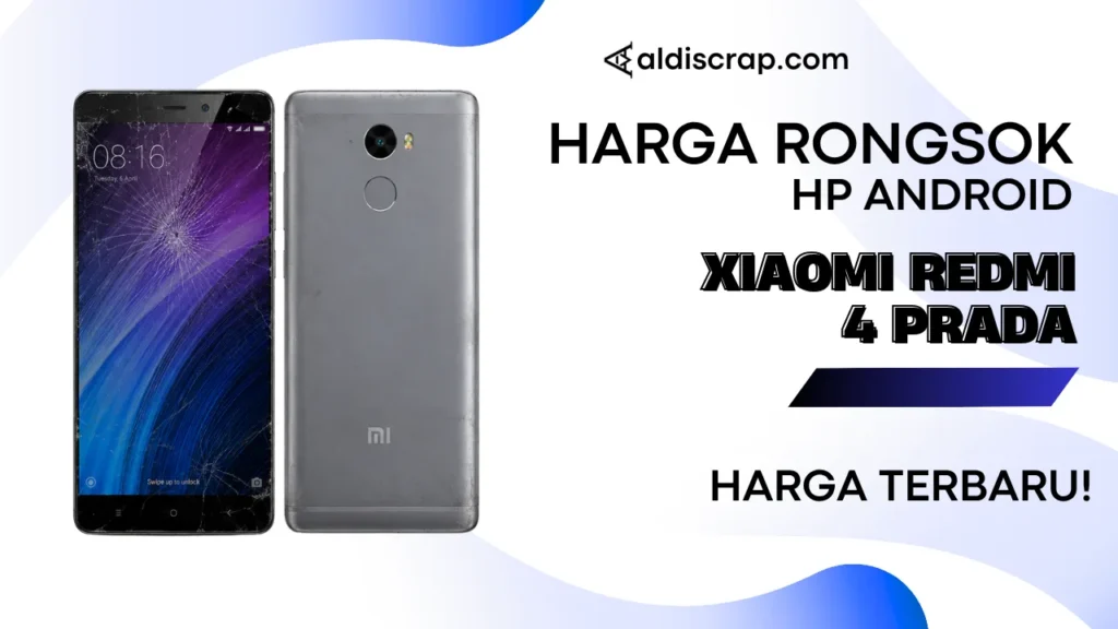 Harga Rongsok XIAOMI REDMI 4 PRADA