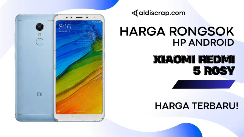 Harga Rongsok XIAOMI REDMI 5 ROSY