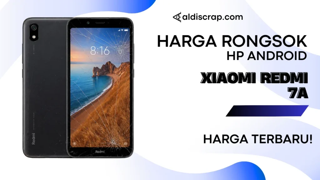 Harga Rongsok XIAOMI REDMI 7A