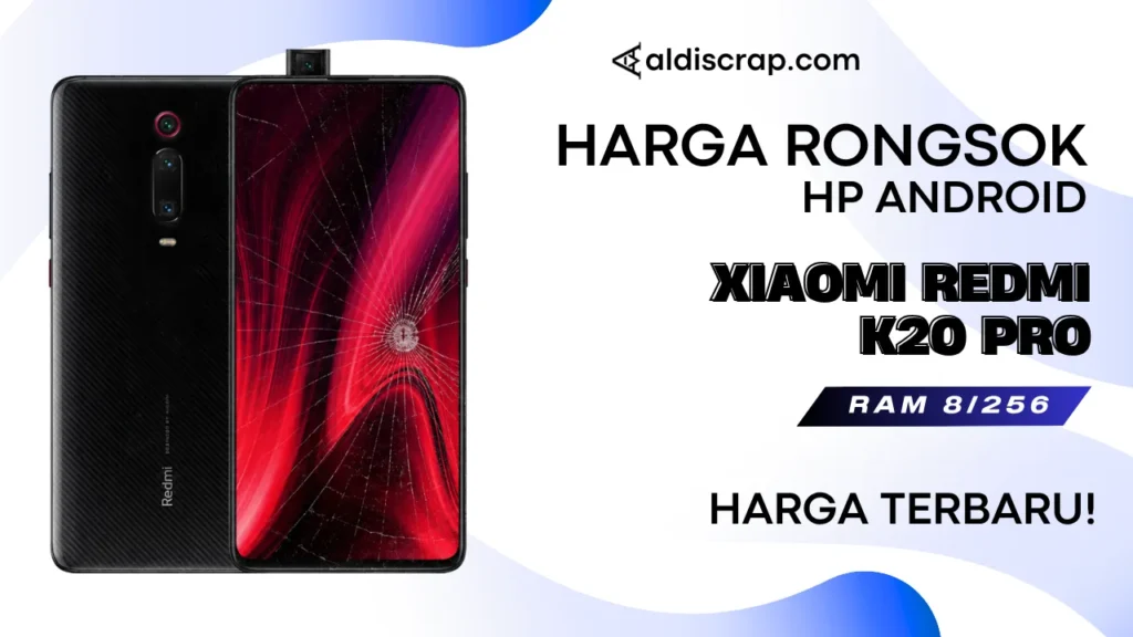 Harga Rongsok XIAOMI REDMI K20 PRO