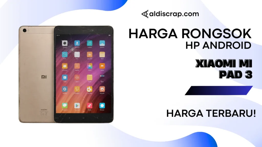 Harga Rongsok XIAOMI MI PAD 3