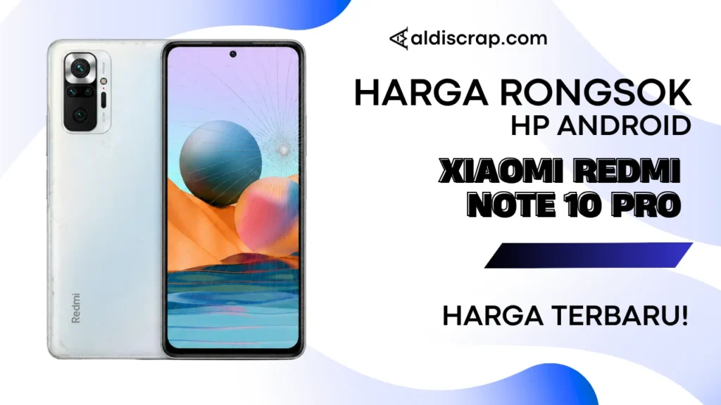 Harga Rongsok XIAOMI REDMI NOTE 10 PRO