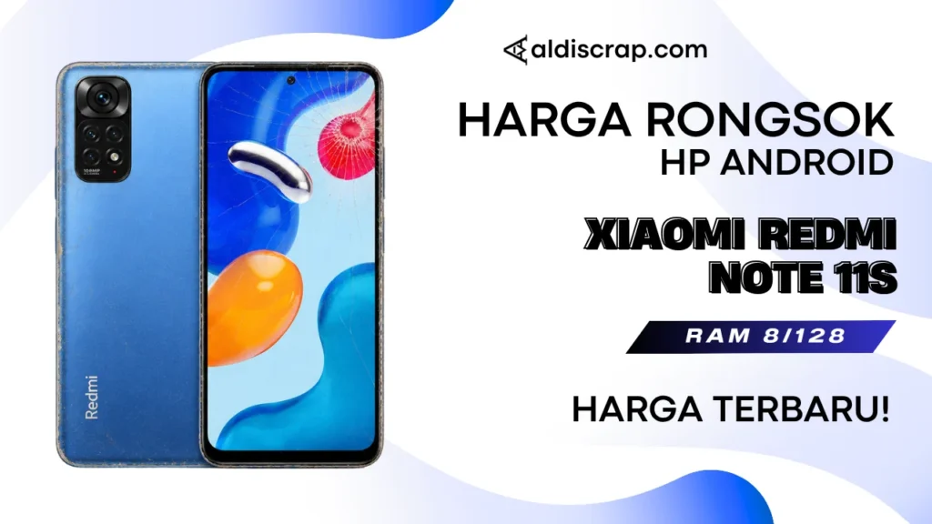 Harga Rongsok XIAOMI REDMI NOTE 11S
