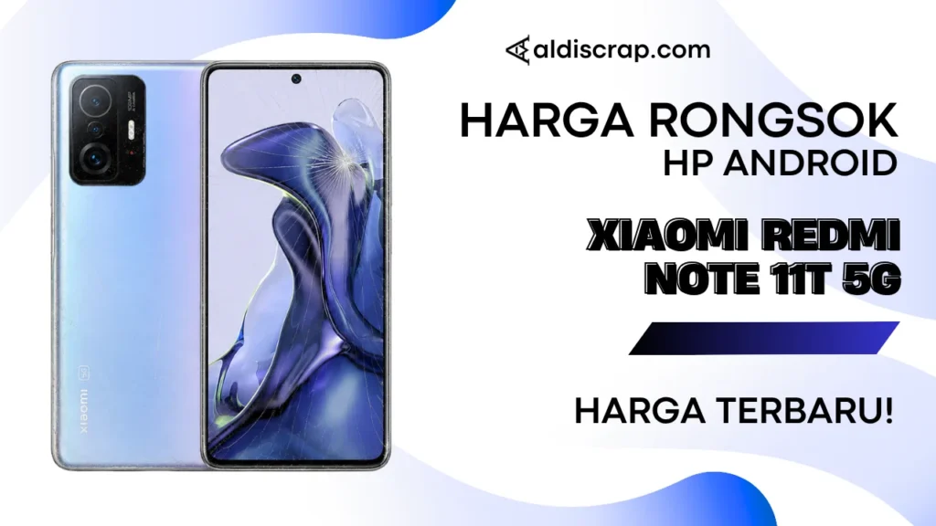 Harga Rongsok XIAOMI REDMI NOTE 11T 5G