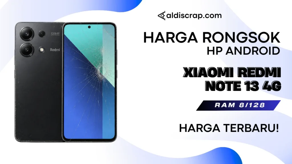 Harga Rongsok XIAOMI REDMI NOTE 13 4G