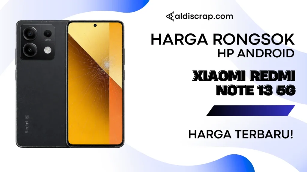 Harga Rongsok XIAOMI REDMI NOTE 13 5G