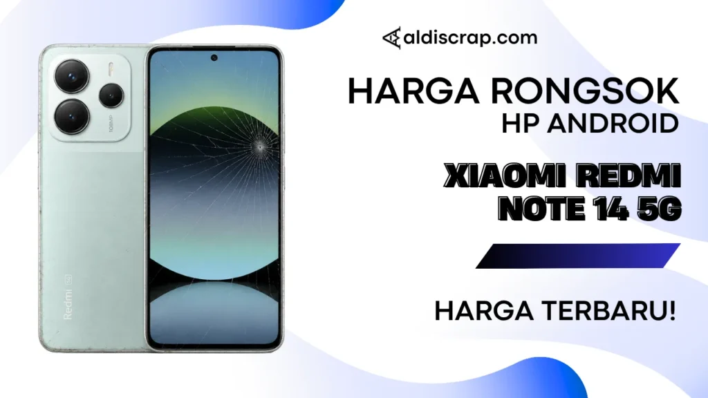 Harga Rongsok XIAOMI REDMI NOTE 14 5G
