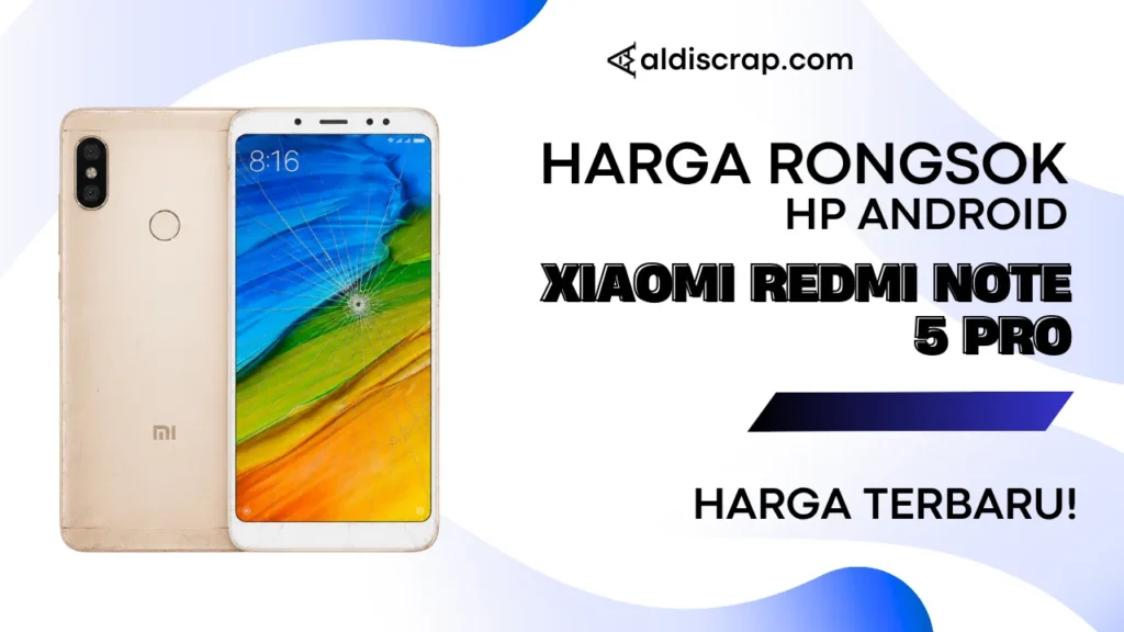 Harga Rongsok XIAOMI REDMI NOTE 5 PRO