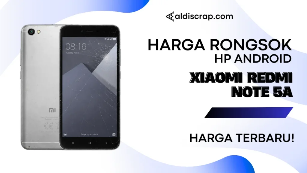 Harga Rongsok XIAOMI REDMI NOTE 5A