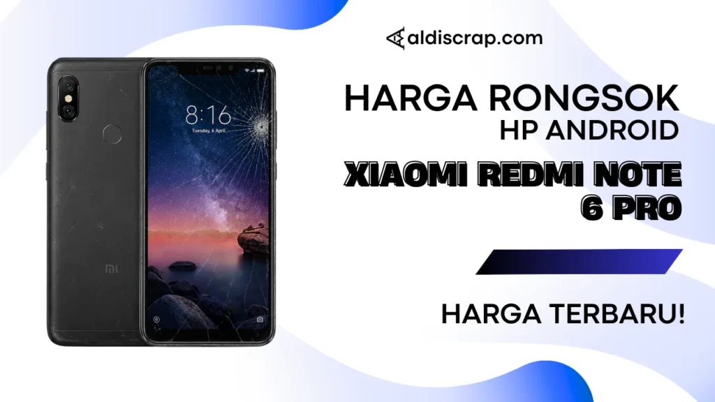 Harga Rongsok XIAOMI REDMI NOTE 6 PRO