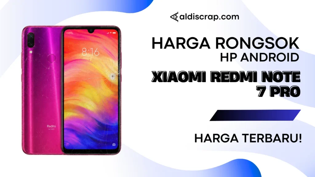 Harga Rongsok XIAOMI REDMI NOTE 7 PRO