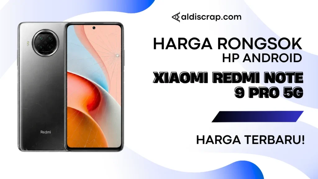 Harga Rongsok XIAOMI REDMI NOTE 9 PRO 5G