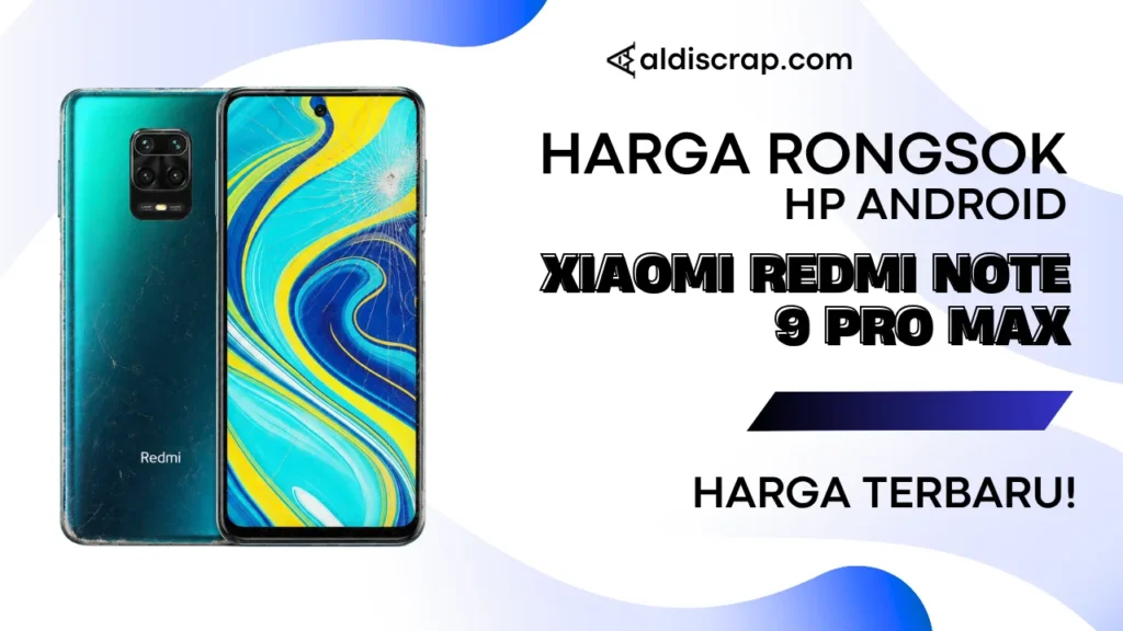 Harga Rongsok XIAOMI REDMI NOTE 9 PRO MAX