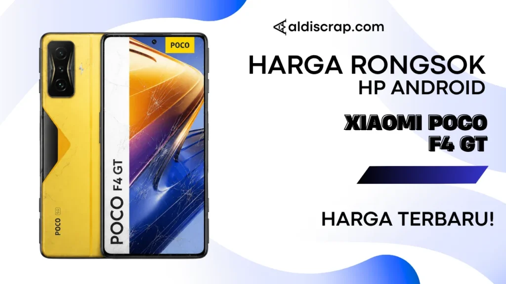 Harga Rongsok XIAOMI POCO F4 GT