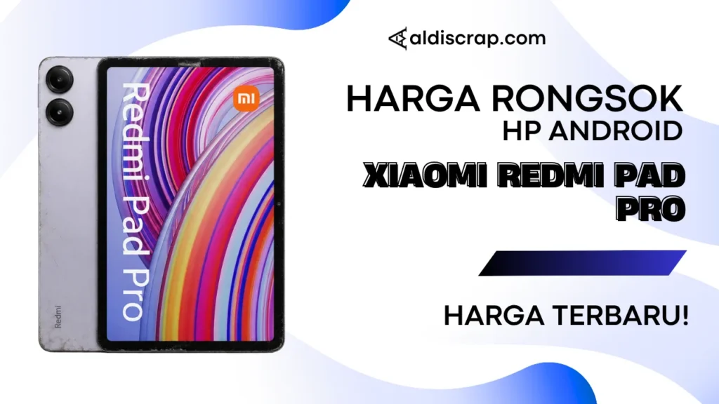 Harga Rongsok XIAOMI REDMI PAD PRO