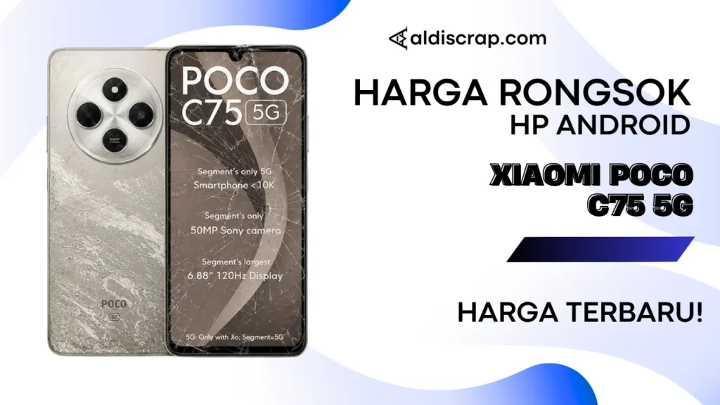 Harga Rongsok XIAOMI POCO C75 5G