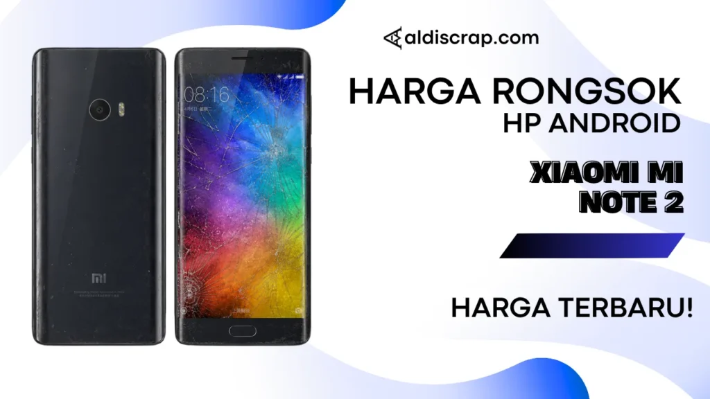 Harga Rongsok XIAOMI MI NOTE 2
