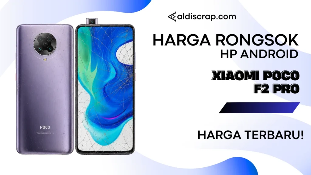 Harga Rongsok XIAOMI POCO F2 PRO