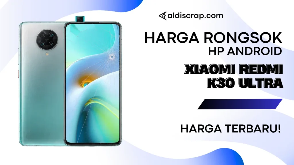Harga Rongsok XIAOMI REDMI K30 ULTRA